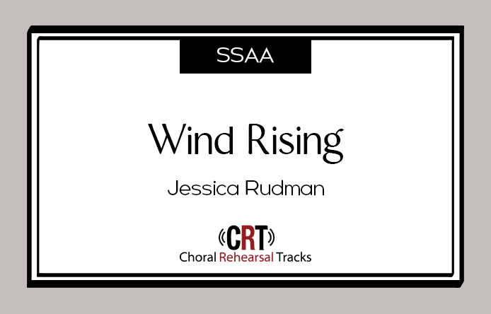 Wind Rising - Jessica Rudman - SSAA - Choral Rehearsal Tracks
